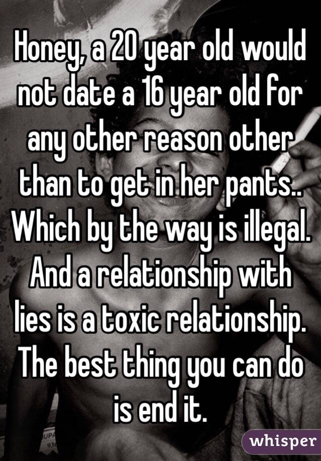 is a 16 year old dating a 20 year old illegal